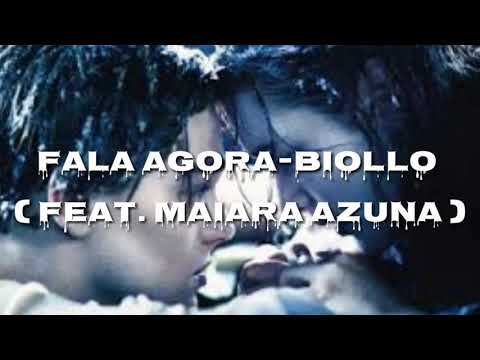 Fala agora- Biollo feat.Maiara Azuna