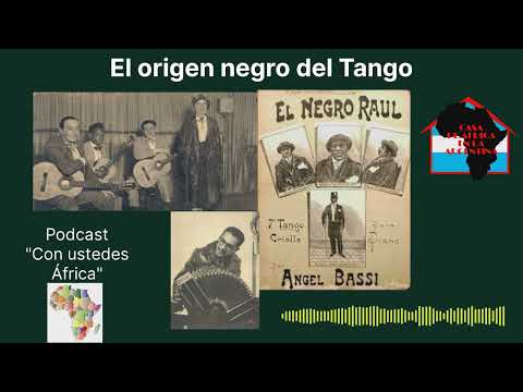 El origen negro del Tango - Podcast 17