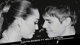 Justin Bieber feat. Miley Cyrus - Destiny