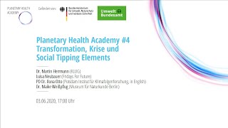 #4 Transformation, Krise und Social Tipping Elements (Planetary Health Academy)