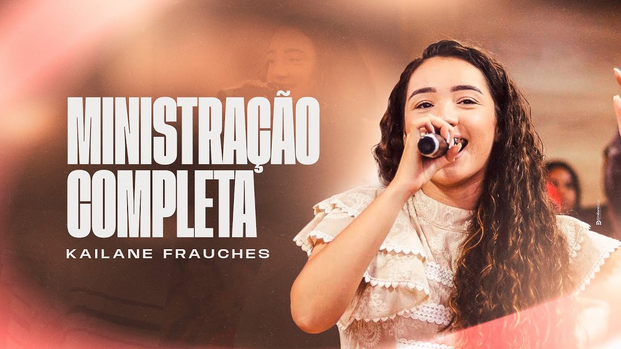 KAILANE FRAUCHES - MINISTRAÇÃO COMPLETA (CASA DA PROMESSA) #kailanefrauches