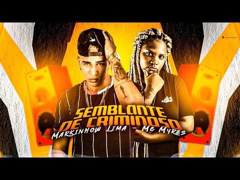 MARKINHOW LIMA E MC MYRES - SEMBLANTE DE CRIMONOSO