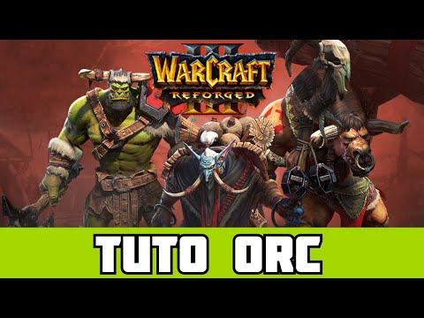 [FR] TUTO ORC 🪓 WARCRAFT 3 REFORGED