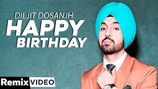 Happy Birthday (Remix) | Diljit Dosanjh | Surveen Chawla | Disco Singh | Latest Punjabi Songs 2020