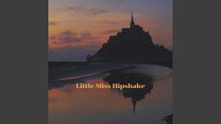 Little Miss Hipshake