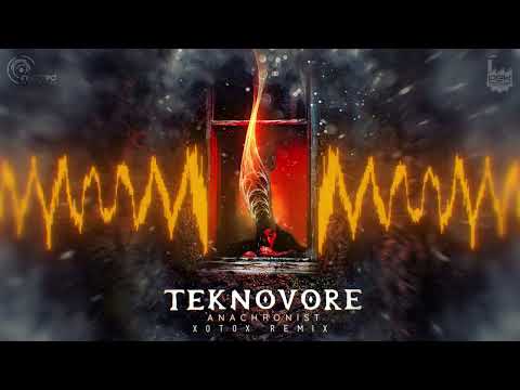 Teknovore - Anacronist (Xotox Remix)