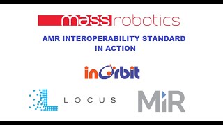 MassRobotics AMR Interoperability Standard in Action