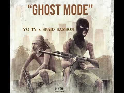 YG Ty Ft. Spaid Samson - Ghost Mode