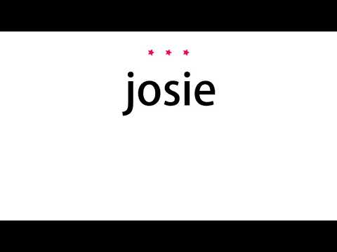 How to pronounce josie - Vocab Today