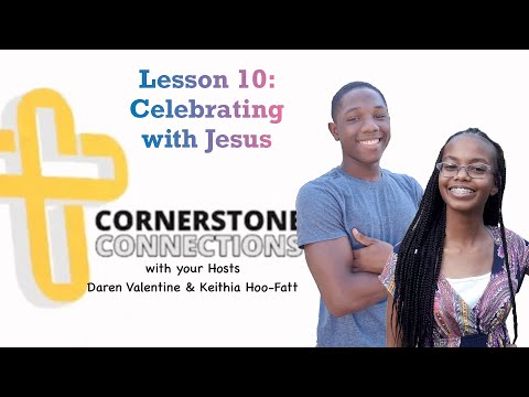 Cornerstone Connections | Q1 Lesson 10 | Celebrating with Jesus | JTSDA