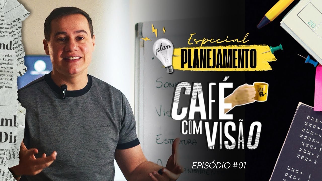 5 PRINCÍPIOS PARA O SUCESSO | ESPECIAL CAFÉ COM VISÃO, PLANEJANDO 2025 #01 | RADICAIS LIVRES