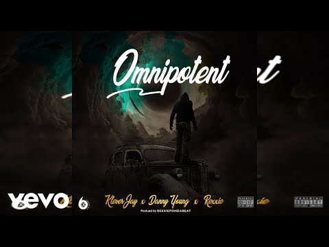 KLEVER JAY, Danny Young, Rexxie - Omnipotent (Official Audio)
