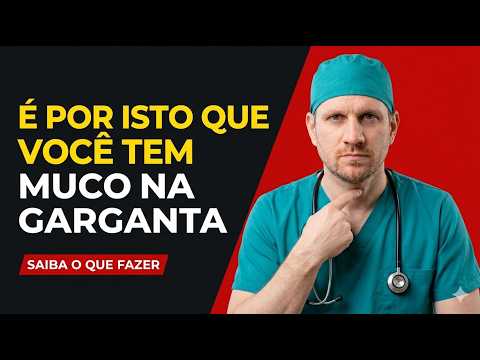 Por que você está sempre com muco na garganta? Um médico explica a verdadeira causa!