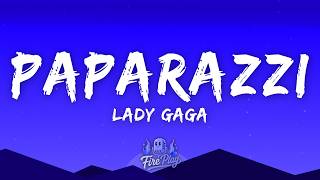 Lady Gaga - Paparazzi (Lyrics)