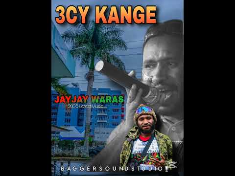 3CY KANGE JAYJAY WARAS J2W (Official Music)2025 PNG  latest song