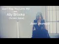 Fifth Harmony - Don’t Say You Love Me - Ally Brooke (Screen Solos) Fifth Harmony - Don’t Say You Love Me - Ally Brooke (Screen Solos)