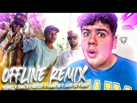 REACCIONANDO a Offline Remix - MC Buzzz feat Nickzzy, Lucho SSJ, Israel B, Franux BB & Bhavi