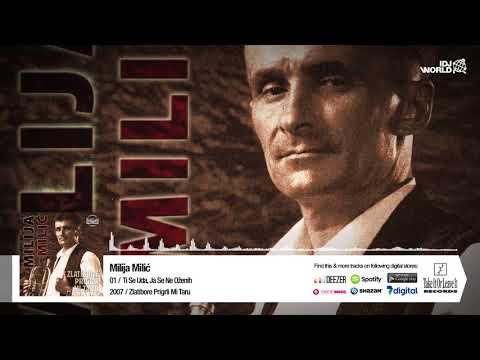 MILIJA MILIC - TI SE UDA, JA SE NE OZENIH