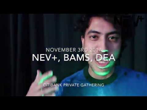 NEV+ x BAMS x DEA @Citibank Gathering