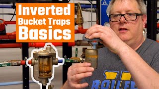 Inverted Bucket Traps 101- Weekly Boiler Tips