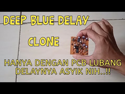 Efek Delay Deep Blue Delay Clone - Djerie Projects
