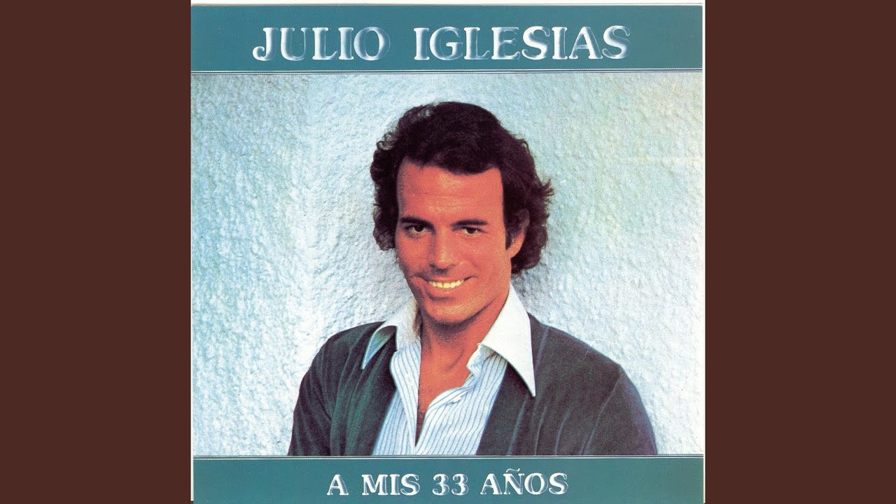 Julio Iglesias - 33 Años