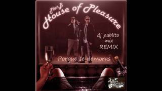 Dj Pablito Mix - Porque Te Demoras Vs Bellaqueo (Mixeo 2011)