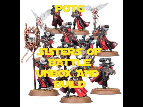 POTG UNBOX AND BUILD SISTERS OF BATTLE SQUAD AND RETRIBUTORS