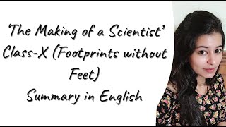 The Making of a Scientist Class 10 Explained in English