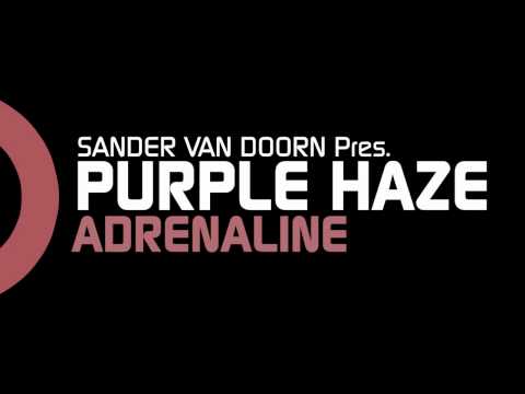 Sander van Doorn pres. Purple Haze - Adrenaline (Original Mix)