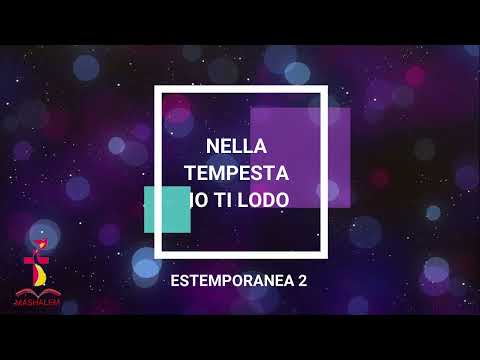 Nella tempesta io ti lodo + estemporanea - Ministero Mashalem