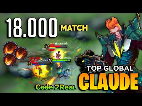 Claude 18.000 Match! Amazing Goldlane Rotation [ Top Global Claude Best Build ] Co̶d̶e̶ 2Reaʟ - MLBB