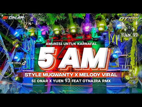 DJ 5AM - STYLE MUGWANTY X MELODY ULAR YANG LAGI VIRAL DI KARNAVAL 2024