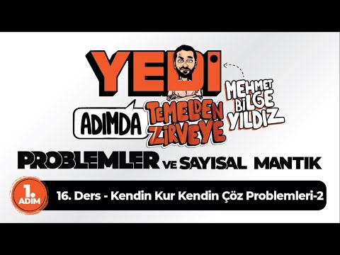 1. Adım 16. Ders Kendin Kur Kendin Çöz Problemleri 2 - Mehmet Bilge YILDIZ