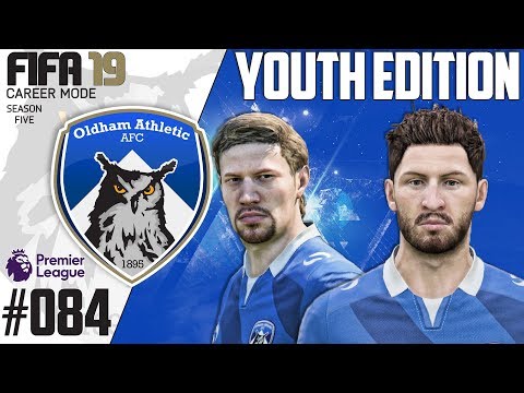 Fifa 19 Career Mode  - Youth Edition - Oldham Athletic - Season 5 EP 84