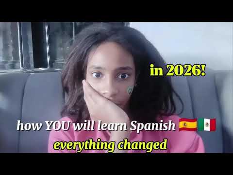 The ONLY Right Way to Learn Spanish in 2026 (Why Everything Changed)
