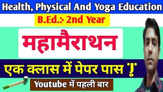 Health, Physical And Yoga Education Mahamarathon classes || B.Ed. 2nd Year, Mission One Way