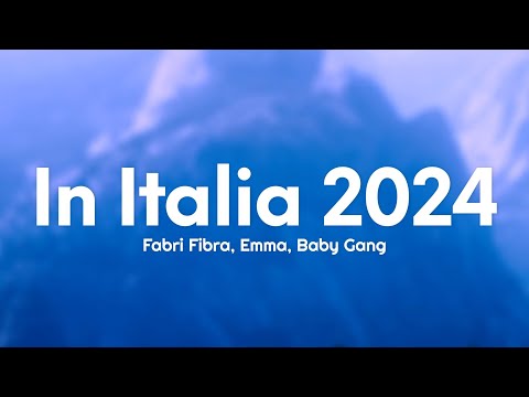 Fabri Fibra, Emma, Baby Gang - In Italia 2024 (Testo/Lyrics)