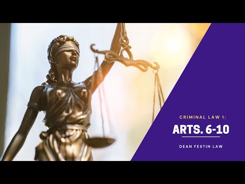 CRIMINAL LAW 1: ARTS.  6-10
