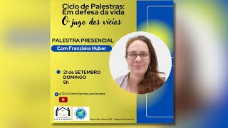 Palestra Presencial e Virtual - O jugo dos vícios.