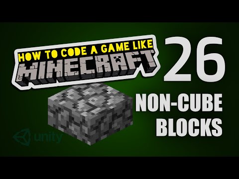 Make Minecraft in Unity 3D Tutorial - 26 - Non-Cube Blocks