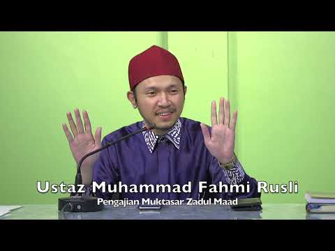 20221006 Ustaz Muhammad Fahmi Rusli : Pengajian Muktasar Zadul Maad