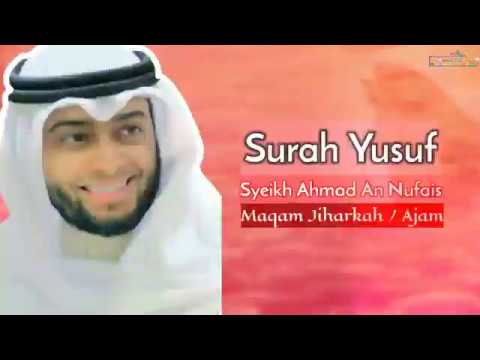 Maqam Jiharkah     Ajam   Surah Yusuf Ayat 30 36   Syeikh Ahmad Nufais