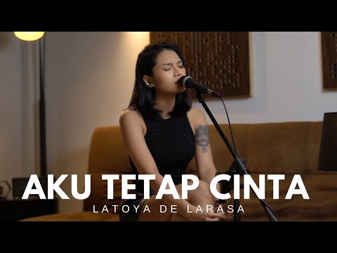 AKU TETAP CINTA - REPVBLIK BAND ( COVER BY LATOYA DE LARASA )
