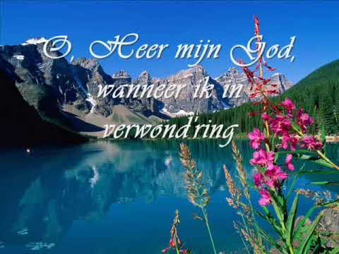 download lagu mp3 mp4 O Heer Mijn God Wanneer Ik In Verwondering, download lagu O Heer Mijn God Wanneer Ik In Verwondering gratis, unduh video klip O Heer Mijn God Wanneer Ik In Verwondering