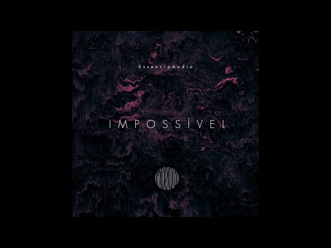 GALLIBEATS x ESSENCIAAUDIO - IMPOSSÍVEL