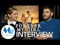 FOREVER MY GIRL Interview: Jessica Rothe & Alex Roe