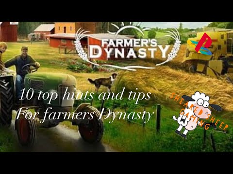 Farmers Dynasty. Tips and Hints for a successful Farm.