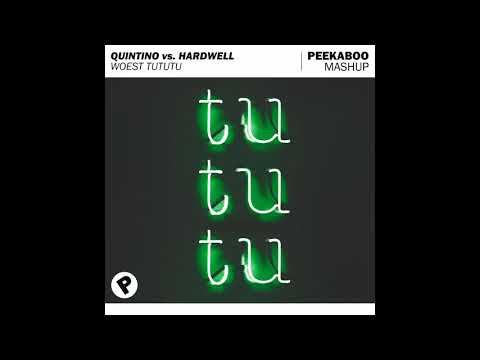 Quintino vs. Hardwell - Woest TUTUTU (Peekaboo Mashup)