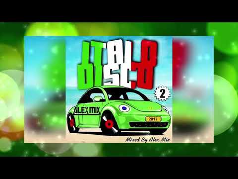 Italo Disco Mix-2 (Dj Alex Mix) 2017